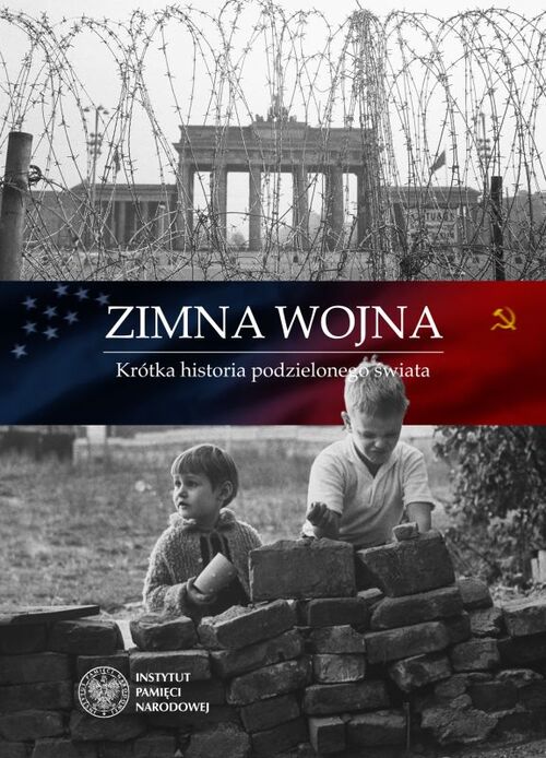 Zimna wojna. Krótka historia podzielonego świata